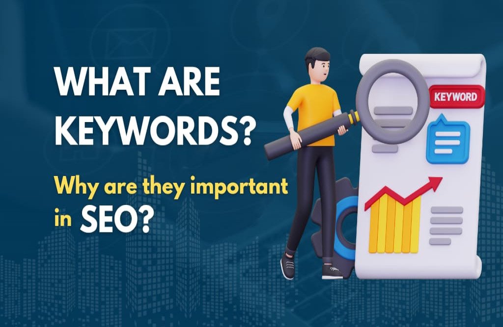 What are Keywords? Why are they important in SEO?